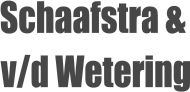 Schaafstra & van de Wetering